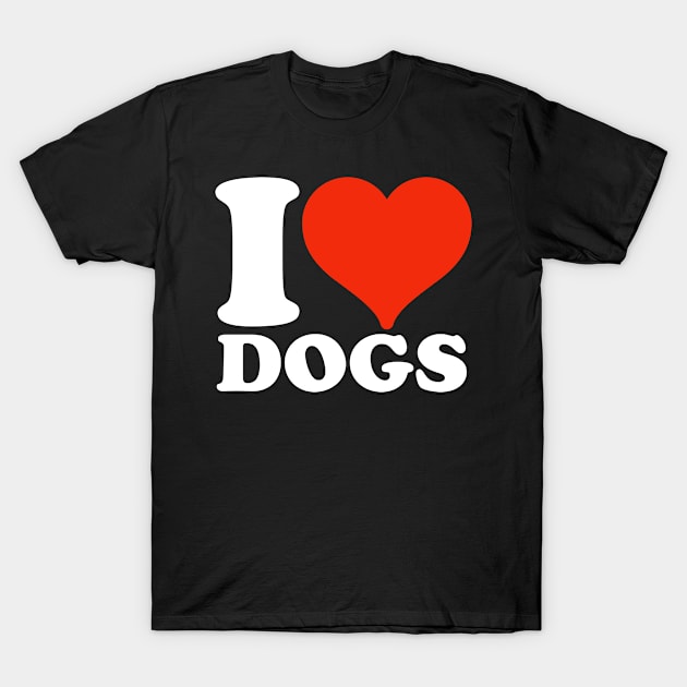 I Love Dogs Lovers Gift T-Shirt by TShirtHook